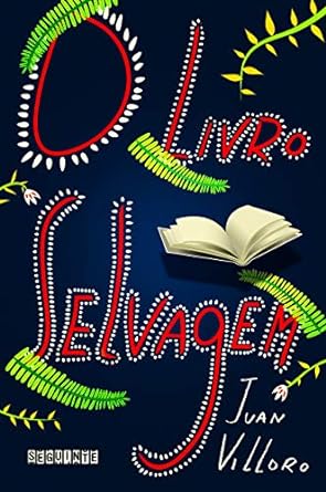 O livro selvagem Juan Villoro